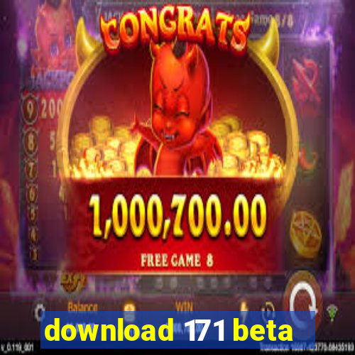 download 171 beta